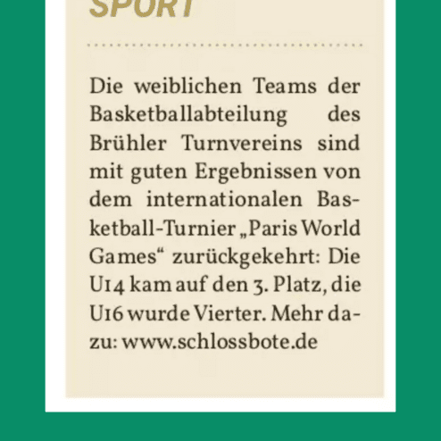 Bericht über die Erfolge der weiblichen Basketballteams des Brühler Turnvereins beim Turnier „Paris World Games“.